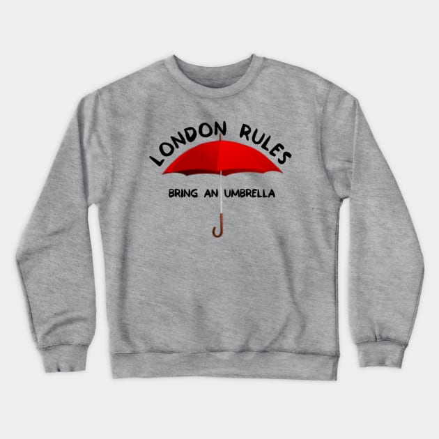 London Rules Crewneck Sweatshirt by FirstTees